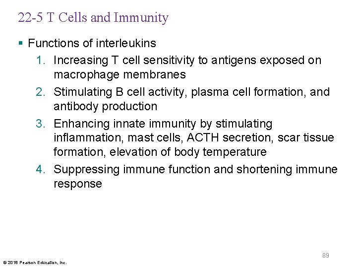 22 -5 T Cells and Immunity § Functions of interleukins 1. Increasing T cell