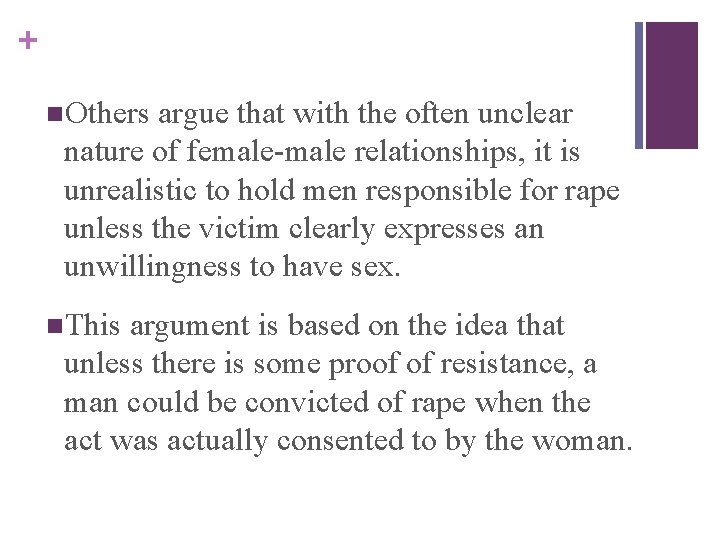 + n. Others argue that with the often unclear nature of female-male relationships, it