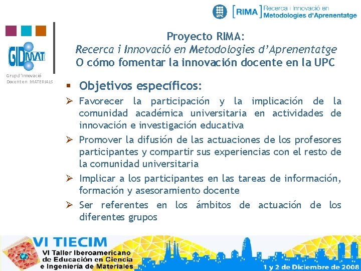 Proyecto RIMA: Recerca i Innovació en Metodologies d’Aprenentatge O cómo fomentar la innovación docente