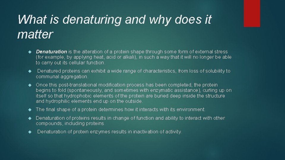 What is denaturing and why does it matter Denaturation is the alteration of a