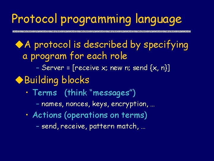 Protocol programming language u. A protocol is described by specifying a program for each