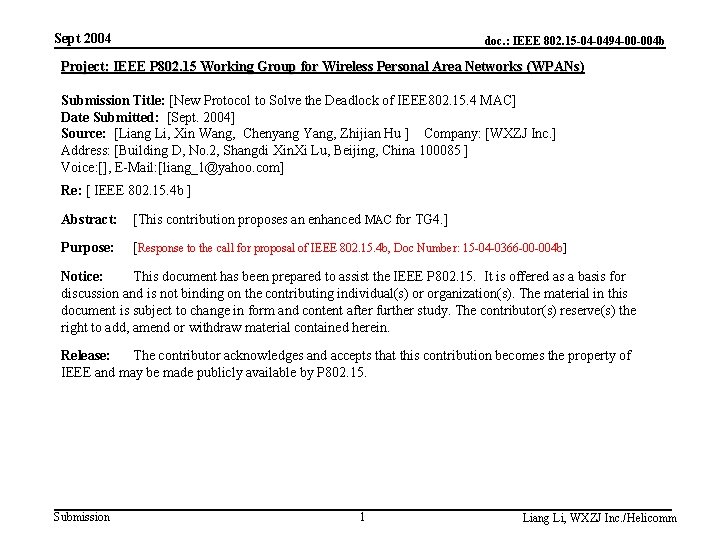 Sept 2004 doc. : IEEE 802. 15 -04 -0494 -00 -004 b Project: IEEE