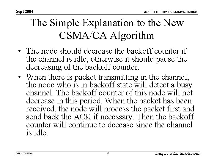 Sept 2004 doc. : IEEE 802. 15 -04 -0494 -00 -004 b The Simple