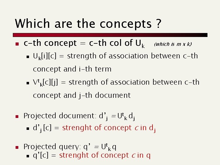 Which are the concepts ? n c-th concept = c-th col of Uk n
