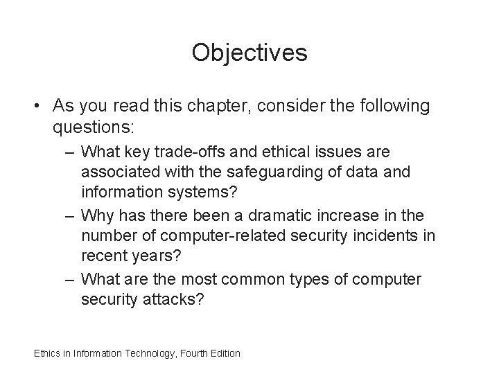Objectives • As you read this chapter, consider the following questions: – What key