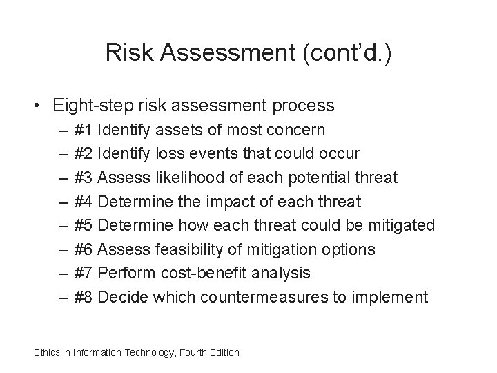 Risk Assessment (cont’d. ) • Eight-step risk assessment process – – – – #1