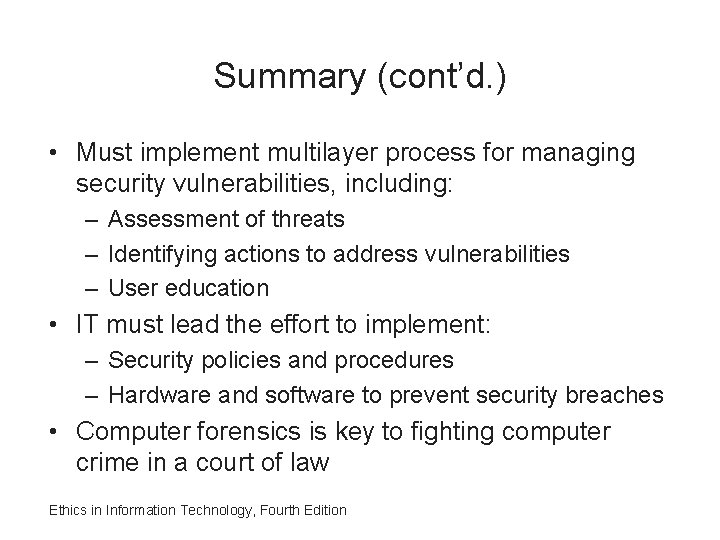Summary (cont’d. ) • Must implement multilayer process for managing security vulnerabilities, including: –