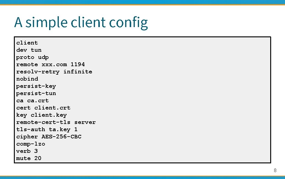 A simple client config client dev tun proto udp remote xxx. com 1194 resolv-retry