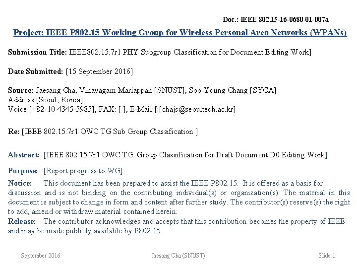 Doc. : IEEE 802. 15 -16 -0680 -01 -007 a Project: IEEE P 802.