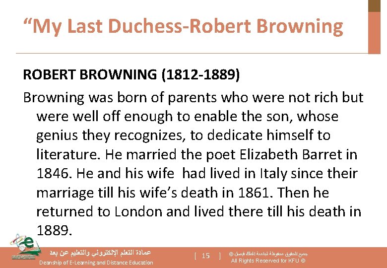“My Last Duchess-Robert Browning ROBERT BROWNING (1812 -1889) Browning was born of parents who