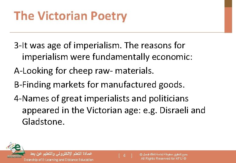 The Victorian Poetry 3 -It was age of imperialism. The reasons for imperialism were