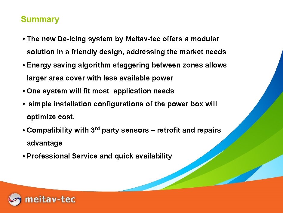 Summary • The new De-Icing system by Meitav-tec offers a modular solution in a