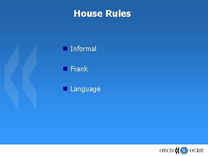 House Rules Informal Frank Language 9 