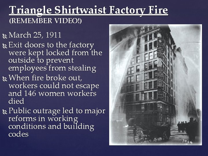 Triangle Shirtwaist Factory Fire (REMEMBER VIDEO!) March 25, 1911 Exit doors to the factory