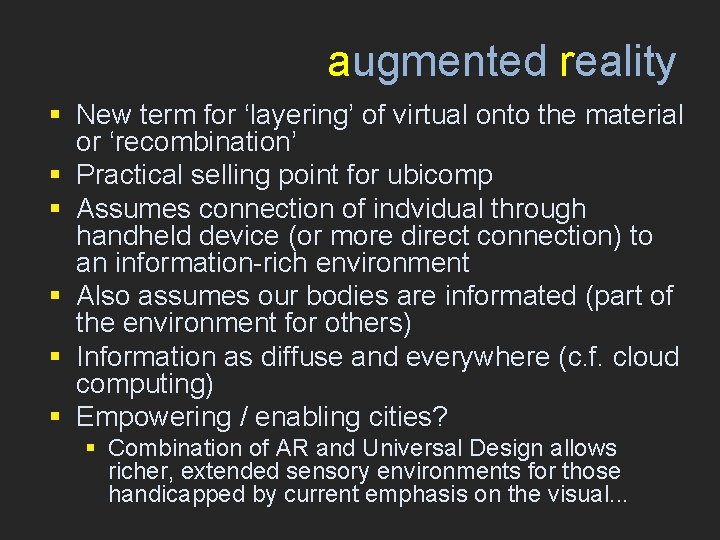 augmented reality § New term for ‘layering’ of virtual onto the material or ‘recombination’