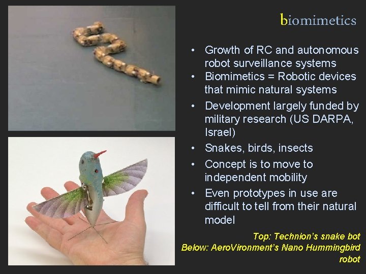 biomimetics • Growth of RC and autonomous robot surveillance systems • Biomimetics = Robotic