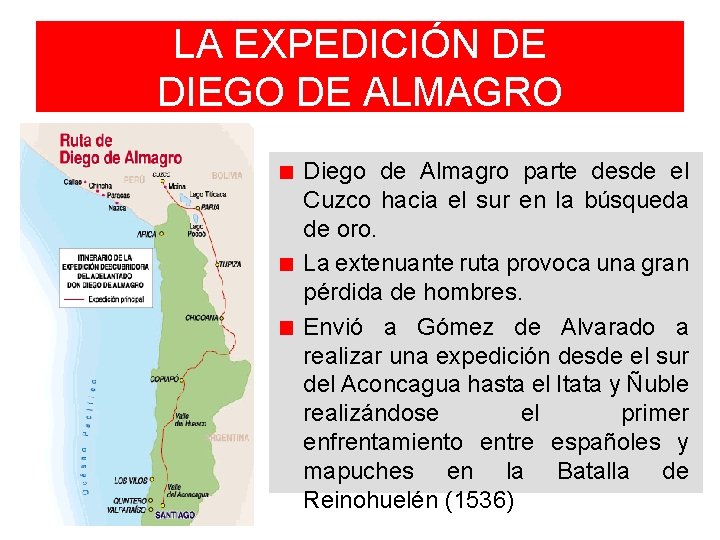 LA EXPEDICIÓN DE DIEGO DE ALMAGRO Diego de Almagro parte desde el Cuzco hacia