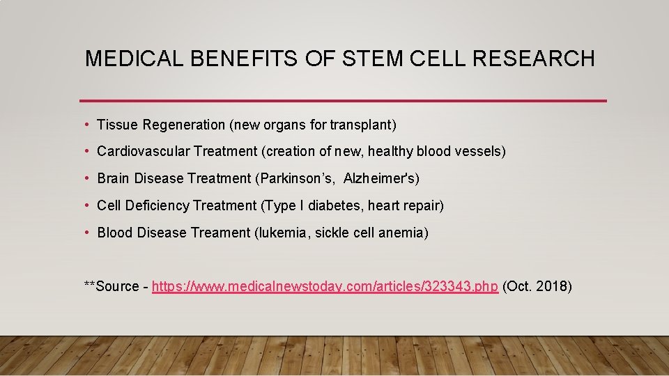 MEDICAL BENEFITS OF STEM CELL RESEARCH • Tissue Regeneration (new organs for transplant) •