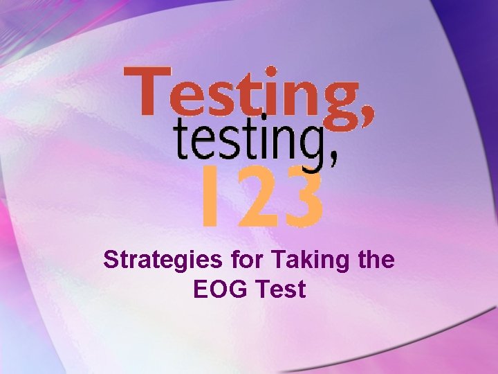 Strategies for Taking the EOG Test 