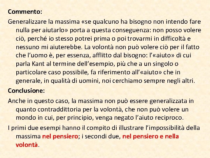 Commento: Generalizzare la massima «se qualcuno ha bisogno non intendo fare nulla per aiutarlo»