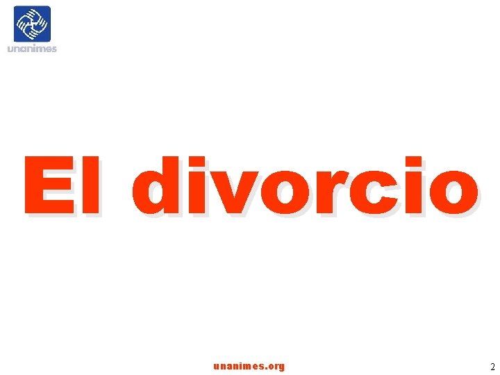 El divorcio unanimes. org 2 