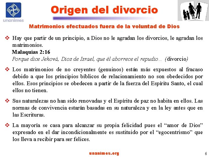 Origen del divorcio Matrimonios efectuados fuera de la voluntad de Dios v Hay que