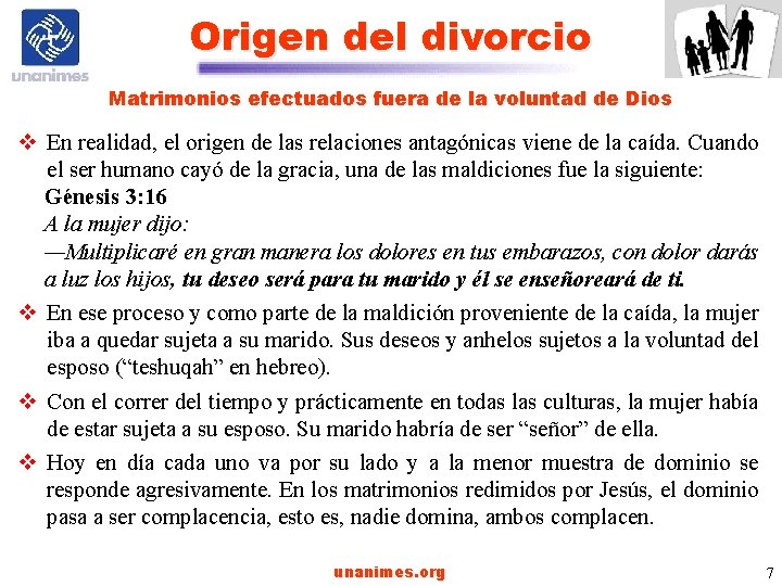 Origen del divorcio Matrimonios efectuados fuera de la voluntad de Dios v En realidad,