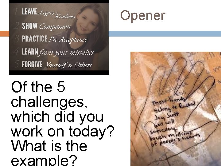 Opener Of the 5 challenges, which did you work on today? What is the