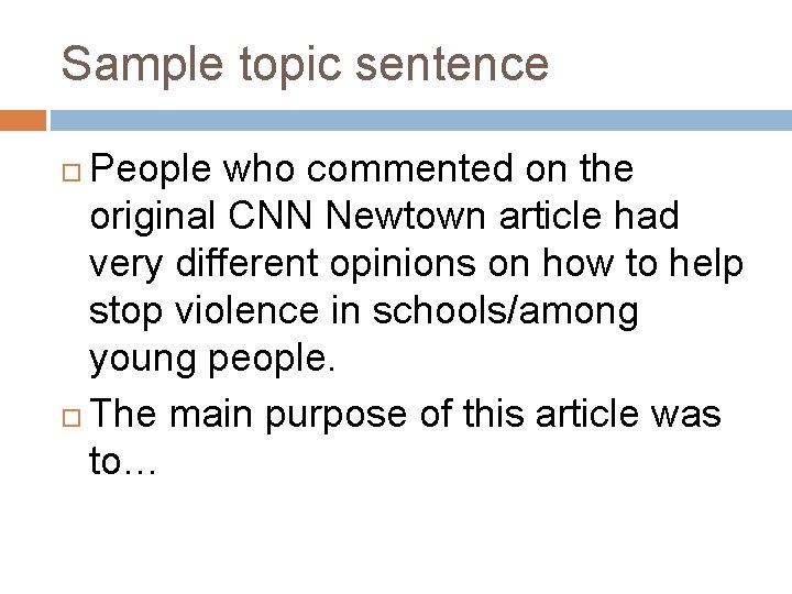 Sample topic sentence People who commented on the original CNN Newtown article had very
