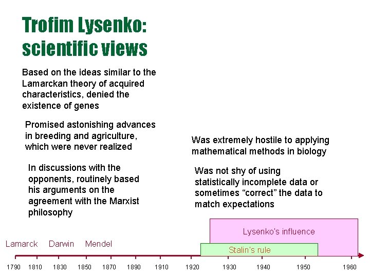 Trofim Lysenko: scientific views Based on the ideas similar to the Lamarckan theory of Trofim Lysenko: scientific views Based on the ideas similar to the Lamarckan theory of