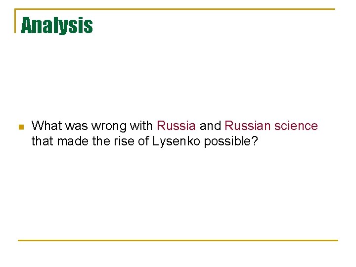 Analysis n What was wrong with Russia and Russian science that made the rise Analysis n What was wrong with Russia and Russian science that made the rise