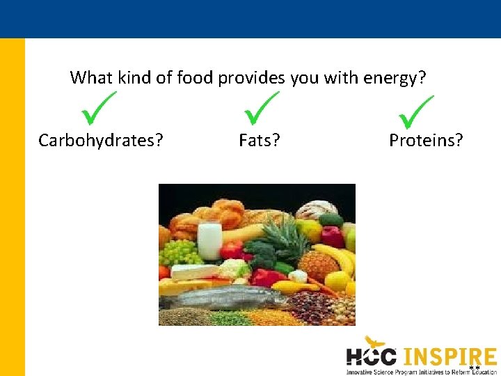 What kind of food provides you with energy? Carbohydrates? Fats? Proteins? ** What kind of food provides you with energy? Carbohydrates? Fats? Proteins? **