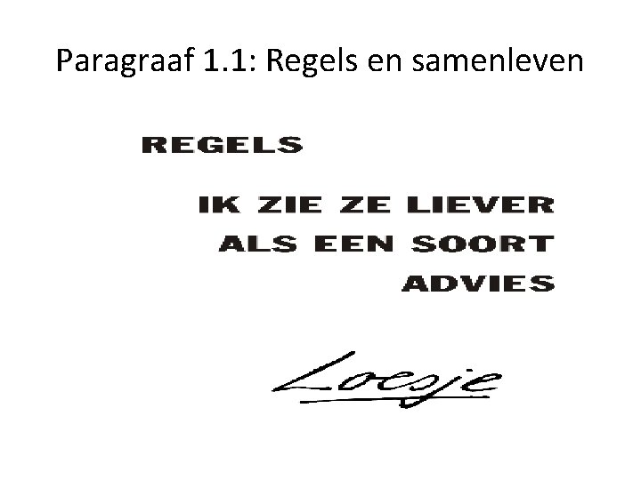 Paragraaf 1. 1: Regels en samenleven 