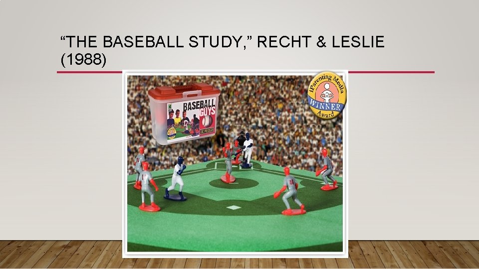 “THE BASEBALL STUDY, ” RECHT & LESLIE (1988) 