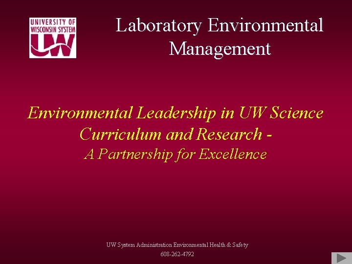 Laboratory Environmental Management Environmental Leadership in UW Science Curriculum and Research A Partnership for