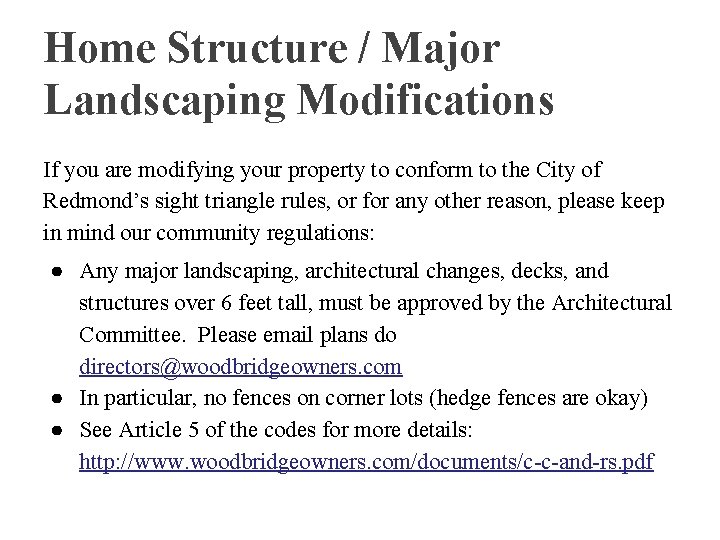 Home Structure / Major Landscaping Modifications If you are modifying your property to conform