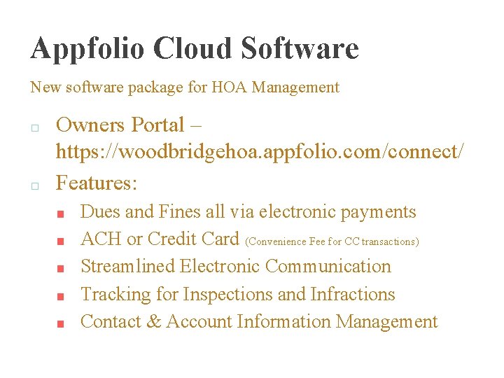 Appfolio Cloud Software New software package for HOA Management □ □ Owners Portal –