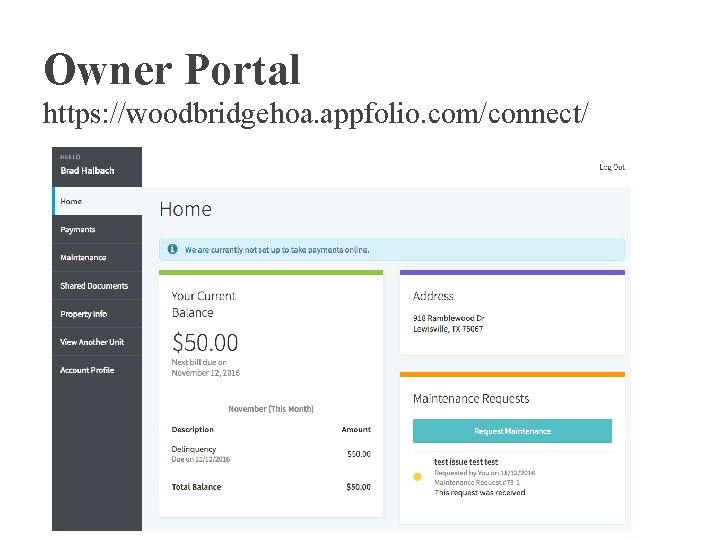Owner Portal https: //woodbridgehoa. appfolio. com/connect/ 