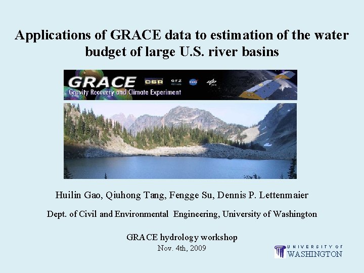 Applications of GRACE data to estimation of the water budget of large U. S.