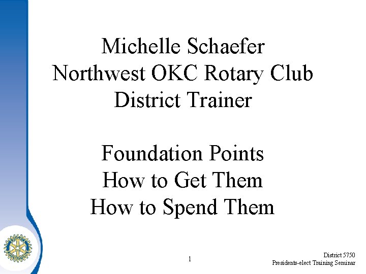 Michelle Schaefer Northwest OKC Rotary Club District Trainer Foundation Points How to Get Them