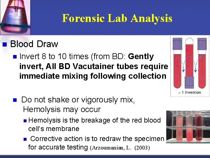 Forensic Lab Analysis n Blood Draw n n Invert 8 to 10 times (from