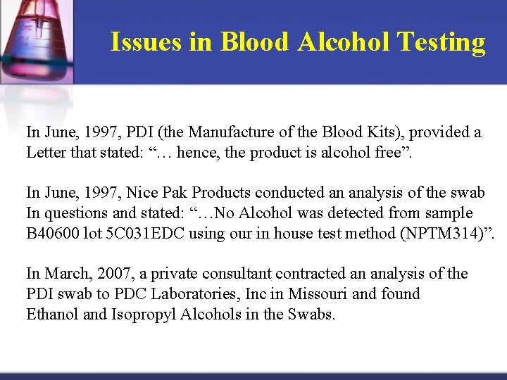 Issues in Blood Alcohol Testing In June, 1997, PDI (the Manufacture of the Blood