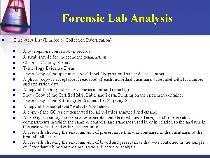 Forensic Lab Analysis n Discovery List (Limited to Collection Investigation) n n n n