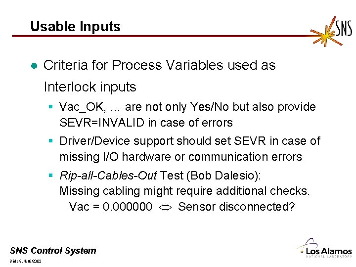 Usable Inputs l Criteria for Process Variables used as Interlock inputs § Vac_OK, …