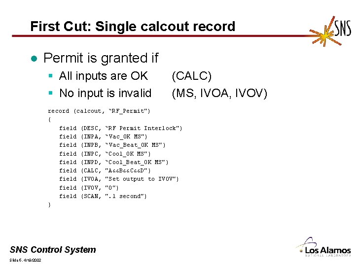 First Cut: Single calcout record l Permit is granted if § All inputs are