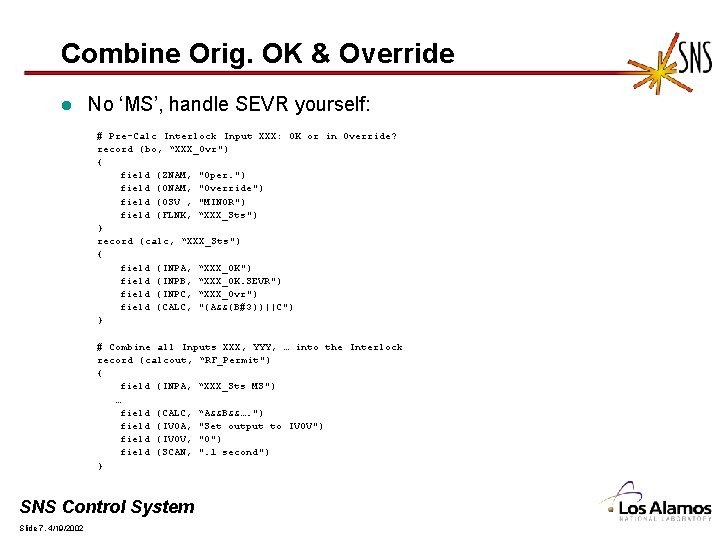 Combine Orig. OK & Override l No ‘MS’, handle SEVR yourself: # Pre-Calc Interlock