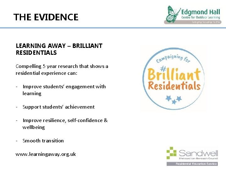 THE EVIDENCE LEARNING AWAY – BRILLIANT RESIDENTIALS Compelling 5 year research that shows a