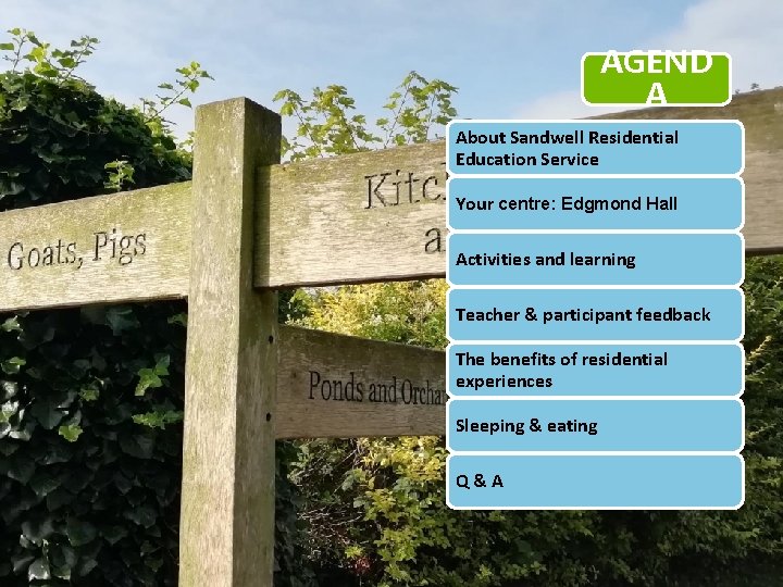 AGEND A About Sandwell Residential Education Service Your centre: Edgmond Hall Activities and learning