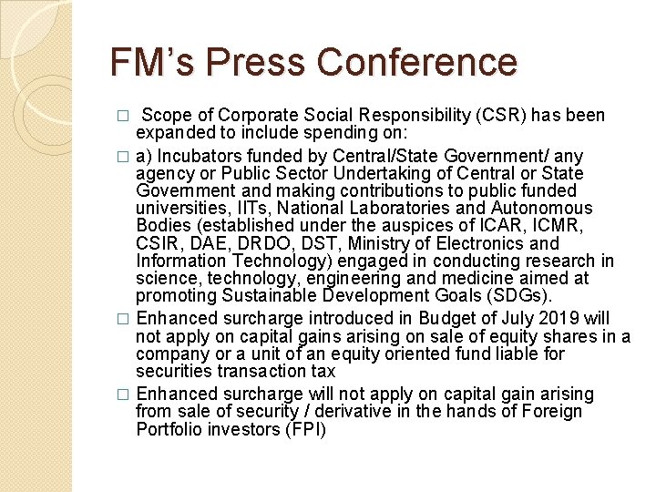 FM’s Press Conference Scope of Corporate Social Responsibility (CSR) has been expanded to include