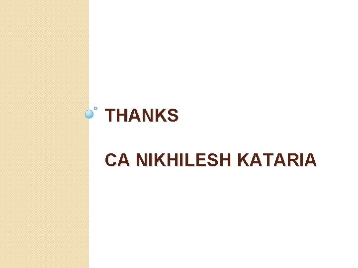 THANKS CA NIKHILESH KATARIA 